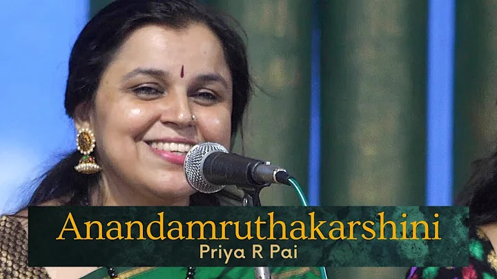 Anandamruthakars...  | Priya R Pai | Amrithavarshini | Muthuswami Dikshitar | Carnatic Vocal Concert