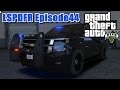 GTA 5 - LSPDFR - Episode#44