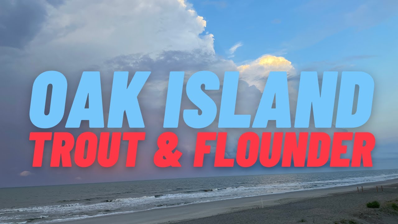 Trout and Flounder on Oak Island, NC YouTube
