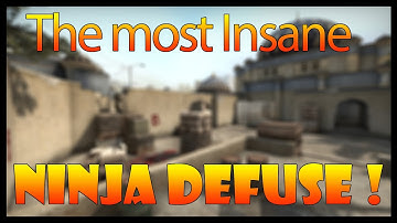 CS GO - The Most Insane NINJA DEFUSE EVER !