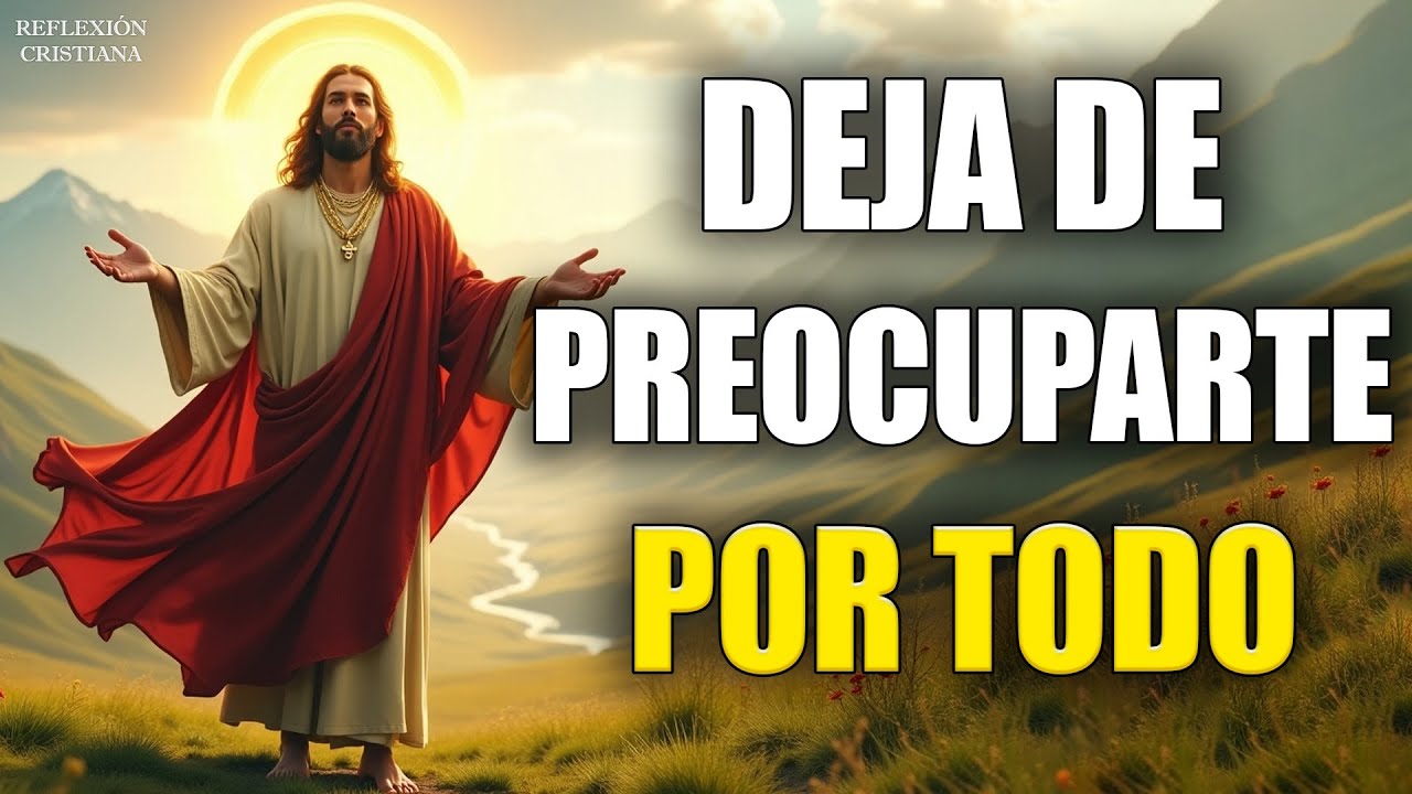 NO TE PREOCUPES Más Por Todo, CONFIA en DIOS - YouTube