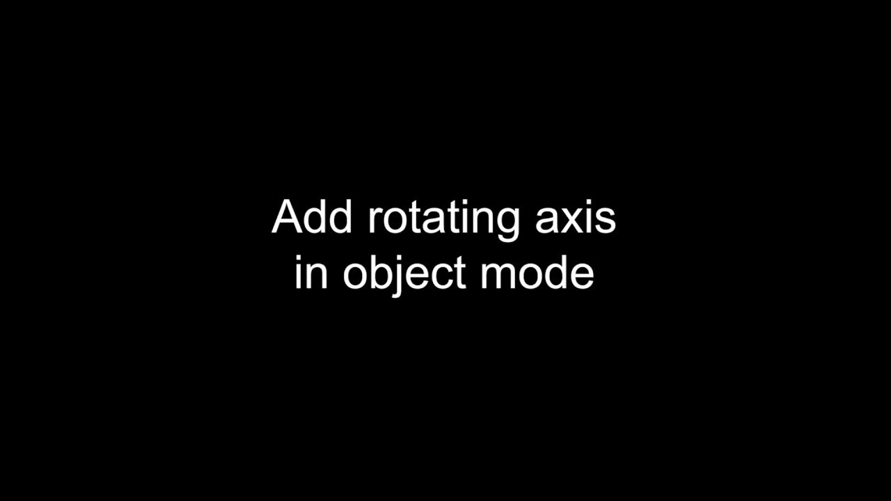 Rigged systems - Add rotating axis in object mode