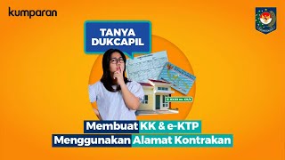 Kk Dan Ektp Pakai Alamat Kontrakan Memang Bisa