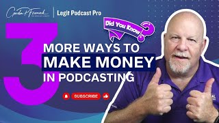 3 More Ways To Make Money Podcasting That You Might Not Have Considered