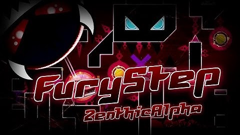 FuryStep by ZenthicAlpha - Geometry Dash [Hard Demon]