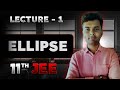 ellipse class 11 jee | L-1 | jee mains and Advanced