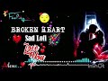 Broken Heart Sad Soul Love You Songs Slowed Reverb