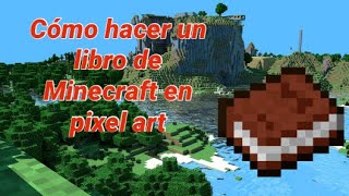 Minecraft Como Hacer Pixelart De Libro Bedrock Y Java Edition