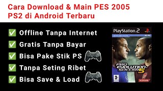 Cara Download & Main PES 2005 PS2 di Android Terbaru
