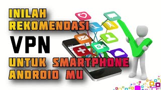 Inilah Aplikasi VPN Terbaik 2019! screenshot 2