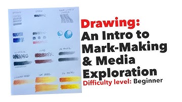 Drawing: An Intro to Mark Making & Media Exploration