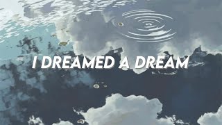 I dreamed a dream ( lyrics )