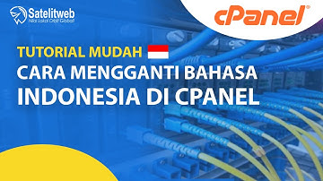 Cara Mengganti Bahasa Indonesia di cPanel, Tutorial Satelitweb