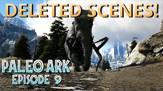 Never before seen footage! Paleo ARK Episode 9 deleted scenes!