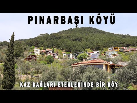 Edremit Pınarbaşı Köyü (Kaz Dağları ve Ege Denizi manzaralı bir köy)