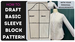 How To: Draft Basic Sleeve Block Pattern