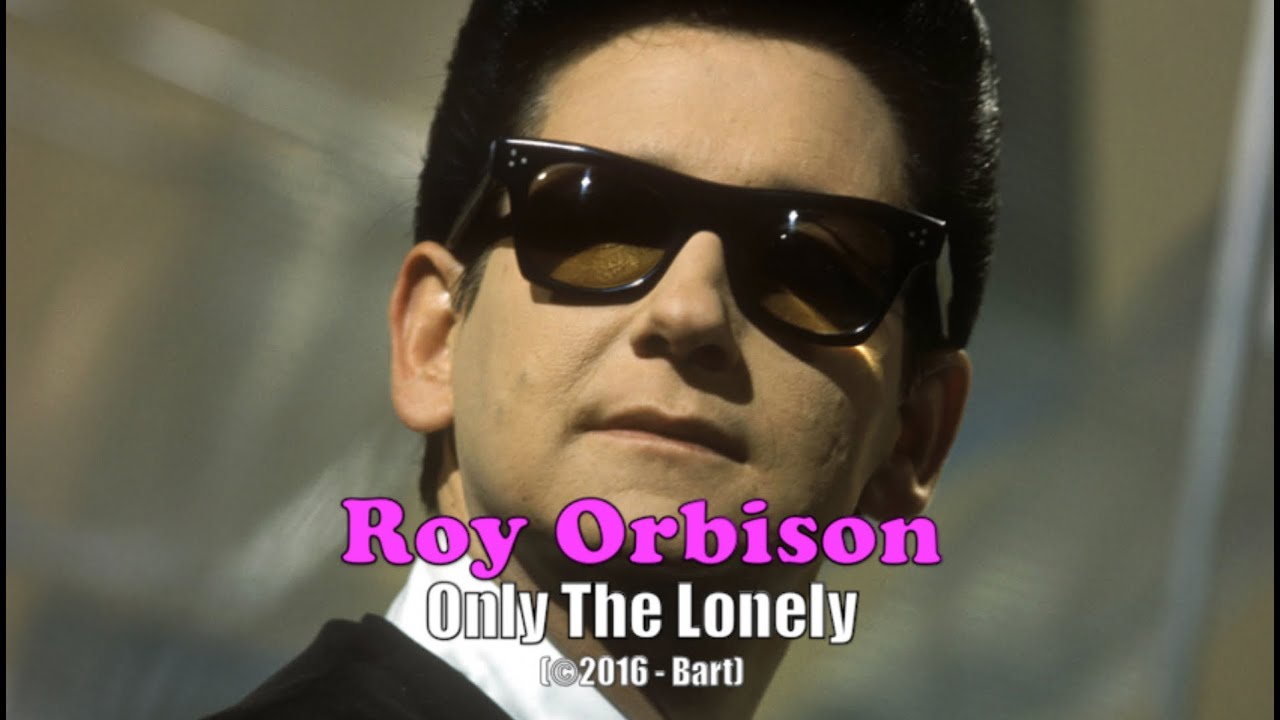 Roy orbison only the lonely karaoke youtube