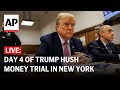 Trump hush money trial live day 4 outside new york courthouse