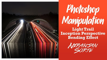 #niranjansorte  #photoshop Light Trail Inception Perspective Bending Effect In _Photoshop
