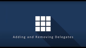 Adding and Removing Delegates