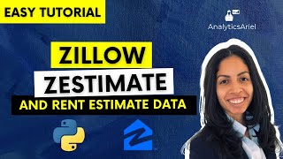 Zillow Zestimate and Rent Estimate Data Python | Easy Tutorial