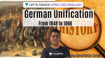L9: German Unification 1848 to 1866 | World History | UPSC CSE/IAS 2021-2022
