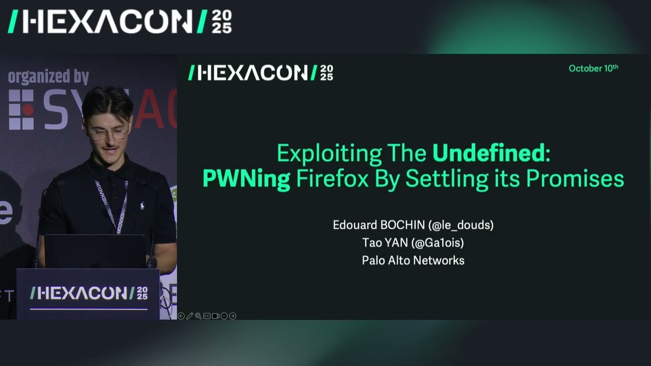 HEXACON 2025 - PWNing Firefox by Settling its Promises by Tao Yan & Edouard Bochin