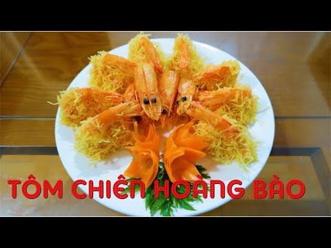 TÔM CHIÊN HOÀNG BÀO, MÓN NGON ĐẸP MẮT | ẨM THỰC PHÙNG TẤN