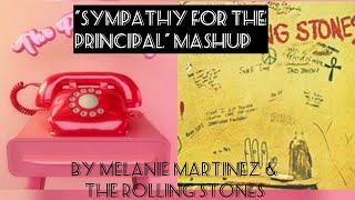 "Sympathy For The Principal" By Melanie Martinez & The Rolling Stones Mashups | RaveDj (Mashup)
