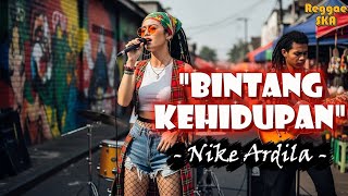 Bintang Kehidupan  Nike Ardila  Reggae Ska Version 
