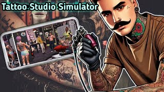 I OPEN  TATTOO BUSINESS || TATTOO STUDIO SIMULATOR #trending #games  #viralvideo  #gameplay #gaming screenshot 5