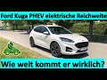 Ford Kuga Plug-In Hybrid Reichweiten-Test