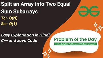 Split an Array into Two Equal Sum Subarrays | GFG POTD | C++ | Java | Code Kar Lo