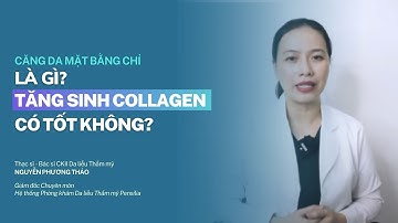 Căng da mặt bằng chỉ là gì? Tăng sinh collagen có tốt không?