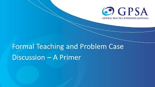 Formal teaching and problem case discussion