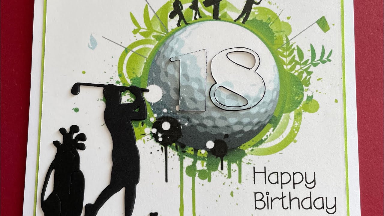 Golf 18th Birthday Card with Scanncut and dies - YouTube