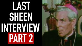 Interview 40 Days Before Bishop Sheen's Death