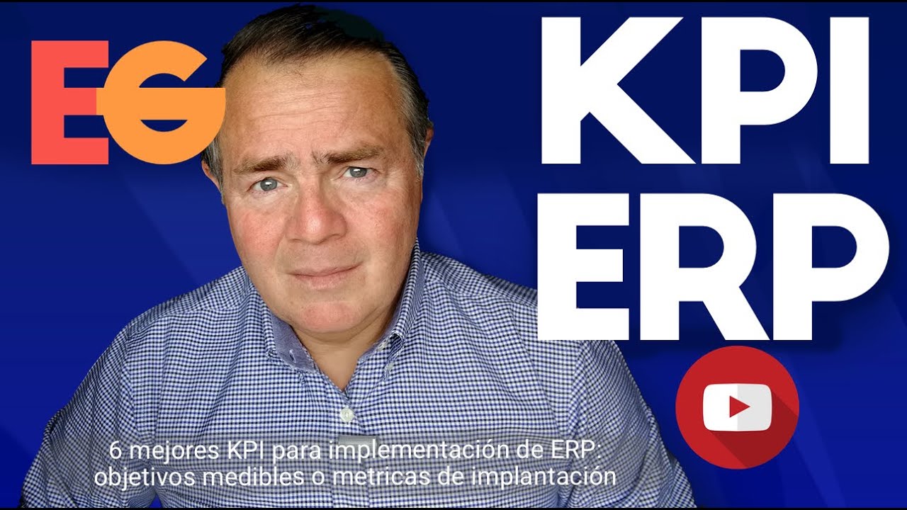 6 KPI para implementación de ERP: Metas a alcanzar, objetivos medibles o métricas de implantación