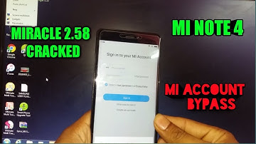 Mi note 4 mi account bypass with miracle 2.58 cracked 100% work
