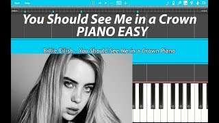 Billie Eilish - You Should See Me in a Crown PIANO TUTORIAL EASY (ANYONE CAN PLAY)