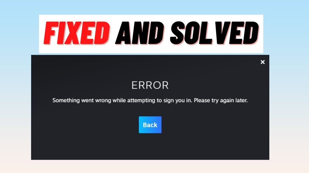 How To Fix Steam Error Code E84 Steam Something Went Wrong While 