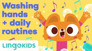 Washing Hands Song 🧼🙌 + More Daily Routine Songs for Kids 🎵 | Lingokids