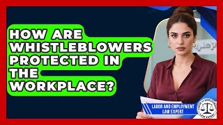 Famous How Are Whistleblowers Protected In The Workplace? - Labor and Employment Law Expert Wealth