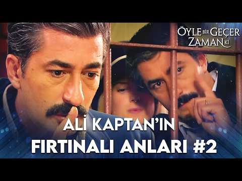 Ali Kaptan'ın Fırtınalı Anları #2 🌊 | Öyle Bir Geçer Zaman Ki Özel Kolaj