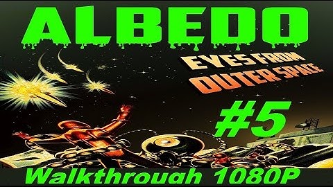 Albedo Eyes From Outer Space Commentary Walkthrough Gameplay 1080 Part 5 Flying Alien Monsters