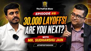 30,000 IT Layoffs — Are You Next? | Job Loss, AI & How to Survive | ft. Sudhanshu Jain | EP08