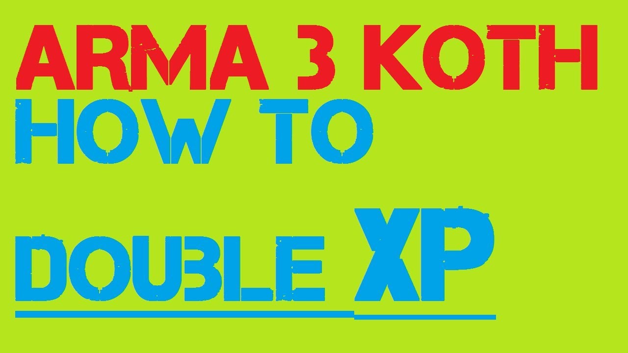 Arma 3 KOTH How to DOUBLE XP YouTube