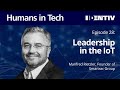 PODCAST // Humans in Tech // Leadership in the IoT (S1:E28)