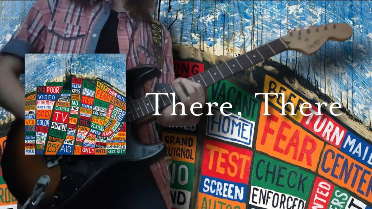 Radiohead - "There, There" [Guitar Cover]