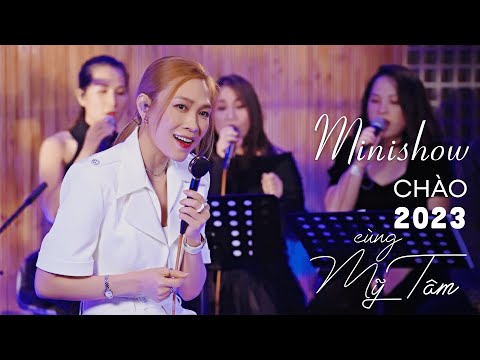 Mỹ Tâm - Minishow Chào 2023